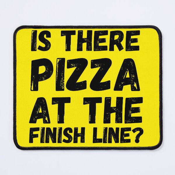 Item preview, Is There Pizza At The Finish Line - Funny Running designed and sold by RunPower.