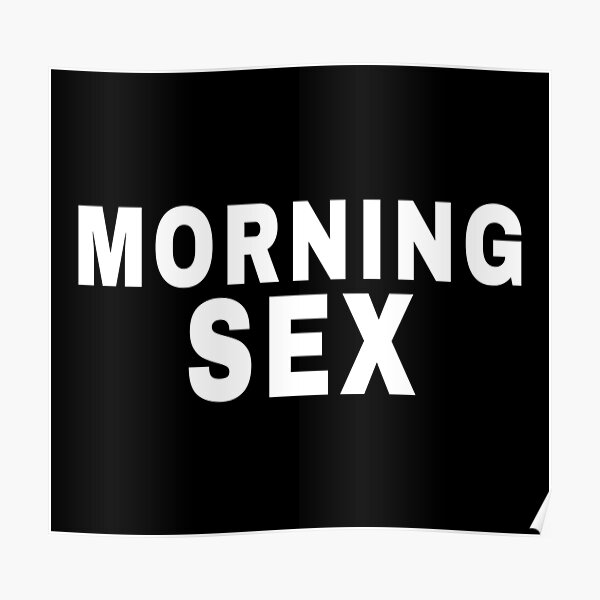 Morning Sex Poster