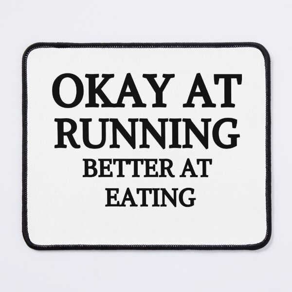 Item preview, Okey At Running Better At Eating - Funny Running I designed and sold by RunPower.