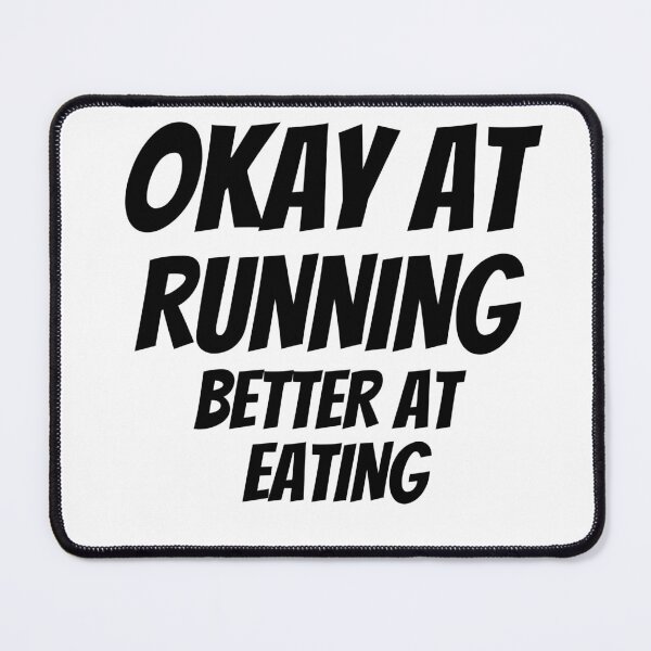 Item preview, Okey At Running Better At Eating - Funny Running II designed and sold by RunPower.
