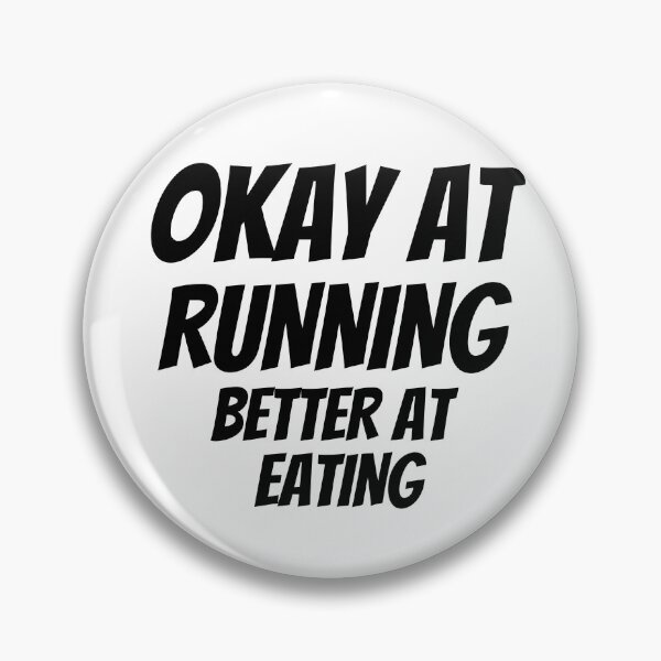 Item preview, Okey At Running Better At Eating - Funny Running II designed and sold by RunPower.
