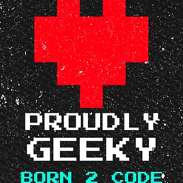 Artwork thumbnail, Computer Geek Born To Code Proudly Geek by ComputerGeeksTs