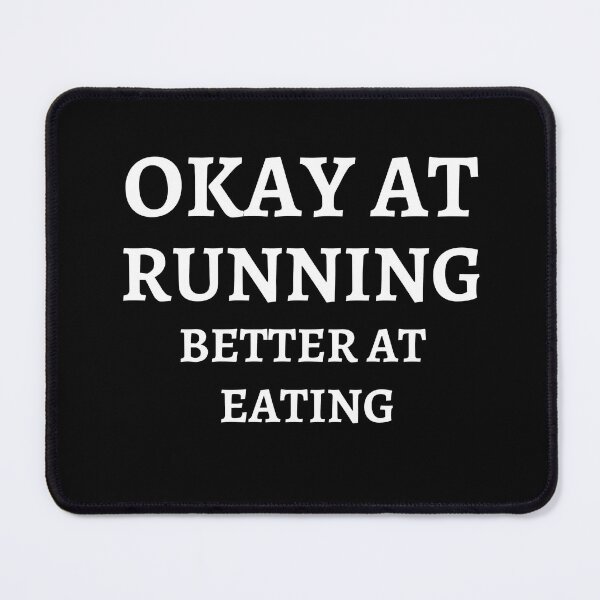 Item preview, Okey At Running Better At Eating - Funny Running III designed and sold by RunPower.