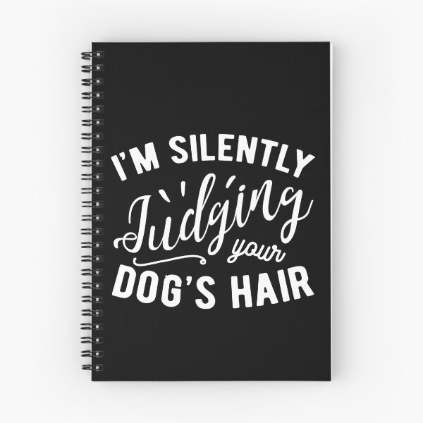 Item preview, Silently Judging Your Dog's Hair designed and sold by Ripper19.