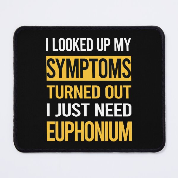 Item preview, Funny My Symptoms Euphonium designed and sold by kerry8d7dlaurie.