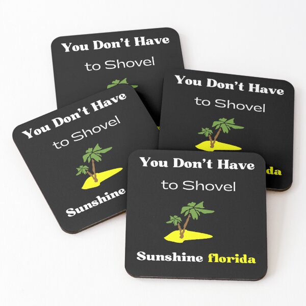 Item preview, You don't have to shovel Sunshine Florida designed and sold by yassminishop.