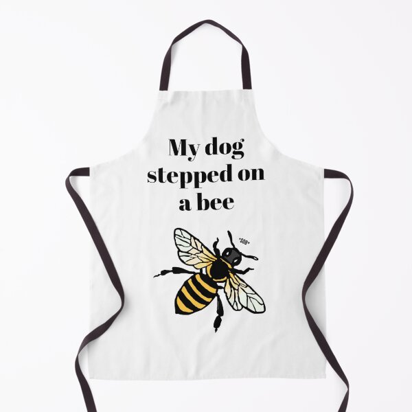Item preview, My dog stepped on a bee designed and sold by LukjanovArt.