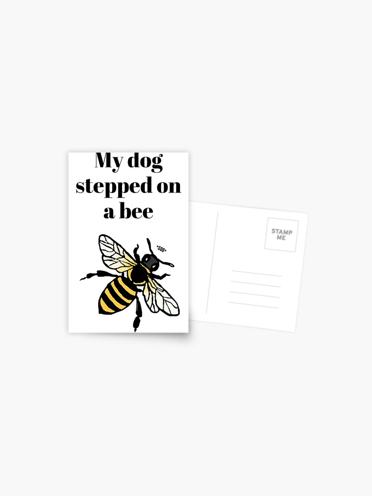 My dog stepped on a bee Postcard for Sale by LukjanovArt