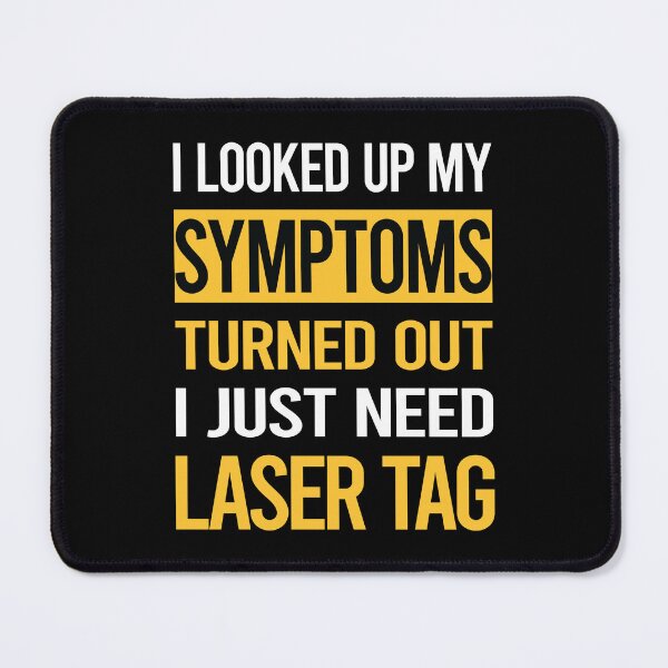 Item preview, Funny My Symptoms Laser Tag designed and sold by kerry8d7dlaurie.