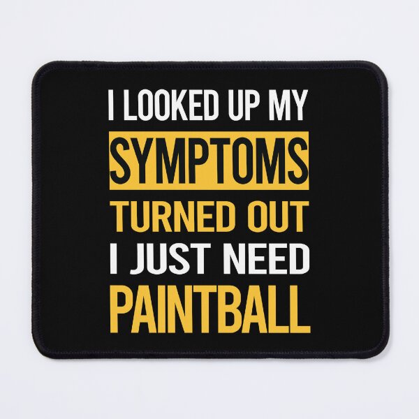 Item preview, Funny My Symptoms Paintball designed and sold by kerry8d7dlaurie.