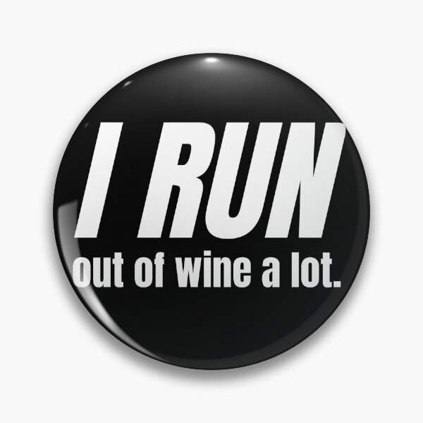 Item preview, I Run Out Of Wine A Lot - Funny Running I designed and sold by RunPower.