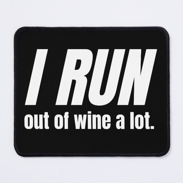 Item preview, I Run Out Of Wine A Lot - Funny Running I designed and sold by RunPower.