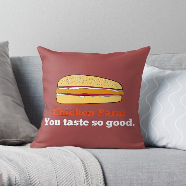 Chicken parm you taste so good. Throw Pillow