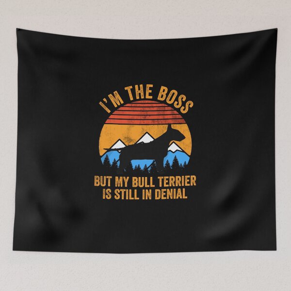 Item preview, I'm Boss But My Bull Terrier Still In Denial designed and sold by Guarddogdrive.