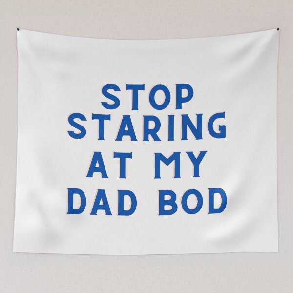 Item preview, Stop Staring At My Dad Bod - King Of Dad Bod designed and sold by Avani01.