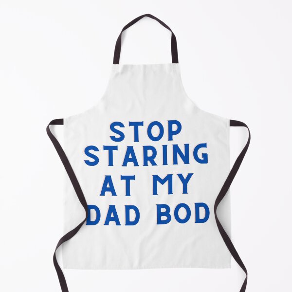 Item preview, Stop Staring At My Dad Bod - King Of Dad Bod designed and sold by Avani01.
