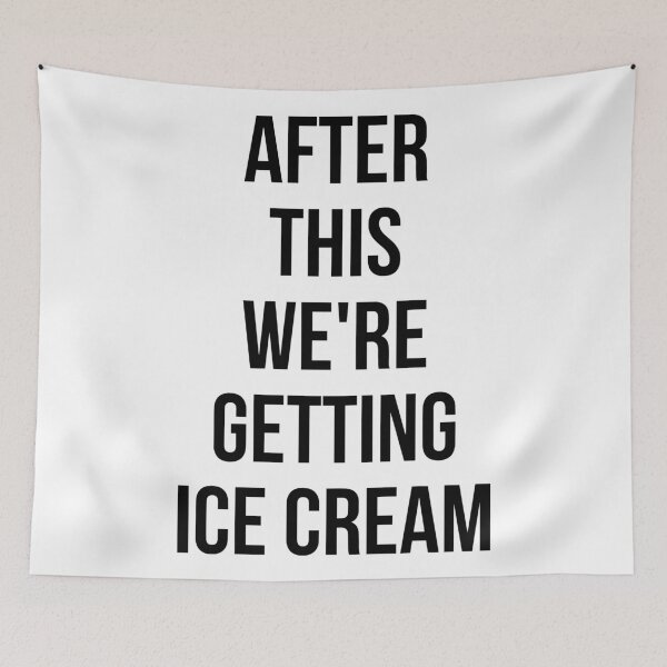 Item preview, AFTER THIS WE ARE GETTING ICE CREAM designed and sold by MadEDesigns.