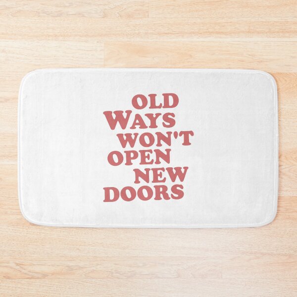Item preview, Old Ways Won't Open New Doors designed and sold by Mmmm3344.
