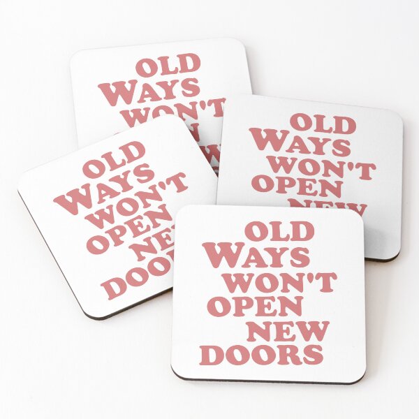 Item preview, Old Ways Won't Open New Doors designed and sold by Mmmm3344.