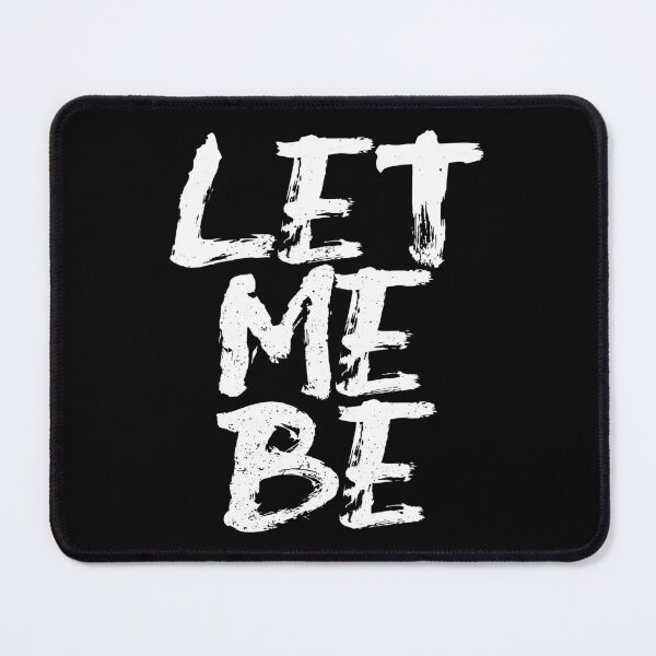 Item preview, Let Me Be (Inspirational and Motivational Quote - Vintage Distressed Brush Look) designed and sold by SassyClassyMe.
