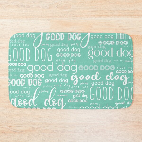 Item preview, Good Dog Cute Typography for Good Dogs or Confused Cats in Mint Teal Green and White designed and sold by kierkegaard.