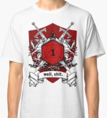 We've All Had Rolls Like That Classic T-Shirt