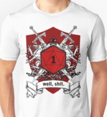We've All Had Rolls Like That Unisex T-Shirt