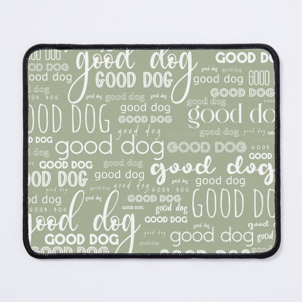 Item preview, Good Dog Cute Typography for Good Dogs or Confused Cats in Sage Green and White designed and sold by kierkegaard.