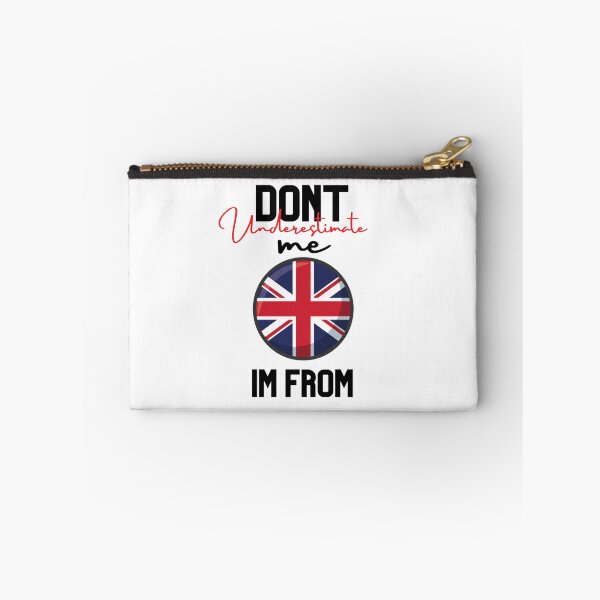 Item preview,   great britain Flag,dont underestimate me i'm from great britain,im from great britain designed and sold by behappysiempre.