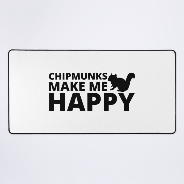 Item preview, Chipmunks make me happy - black edition designed and sold by RatArt Designs.