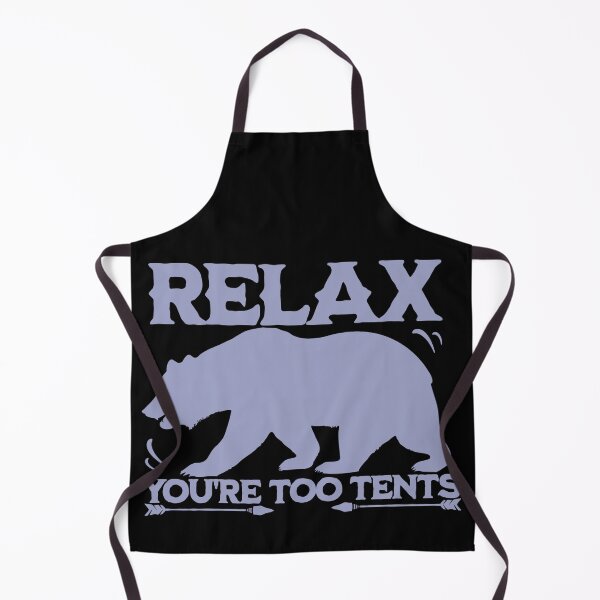 Item preview, Relax you're too tents designed and sold by FurioInc.