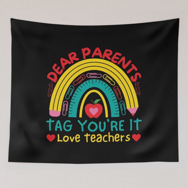 Item preview, Dear Parents Tag You're It Love Teachers Funny Teacher designed and sold by Colors nature.