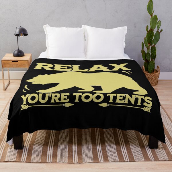 Item preview, Relax you're too tents designed and sold by FurioInc.