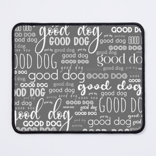 Item preview, Good Dog Cute Typography for Good Dogs or Confused Cats in Dark Grey and White designed and sold by kierkegaard.