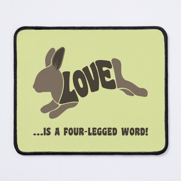 Item preview, Love is a four-legged word! - bunny designed and sold by RatArt Designs.