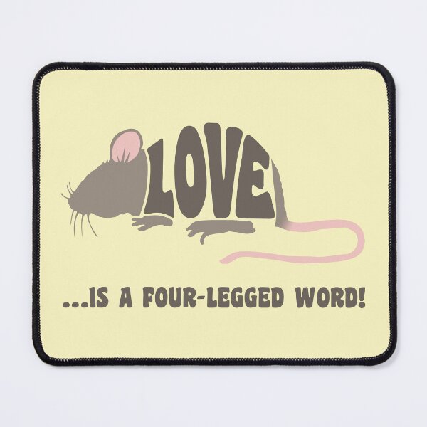 Item preview, Love is a four-legged word! - mouse designed and sold by RatArt Designs.