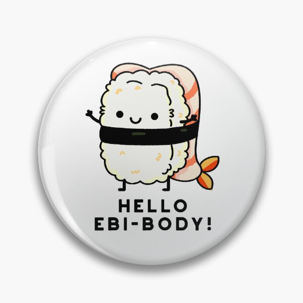 Item preview, Hello Ebi-body Funny Ebi Sushi Puns  designed and sold by punnybone.