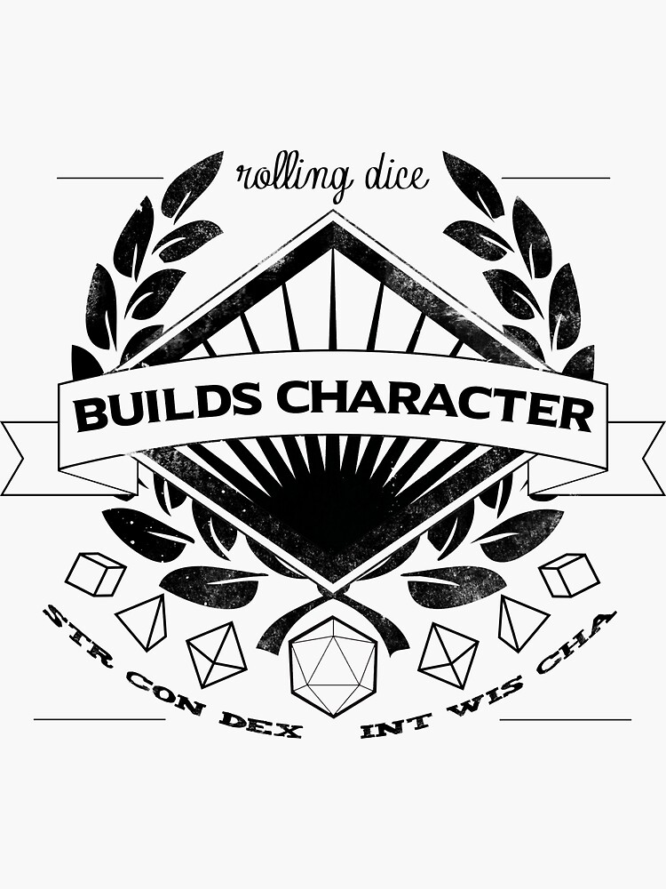 "Rolling Dice Builds Character" Sticker for Sale by Kallistiae Redbubble