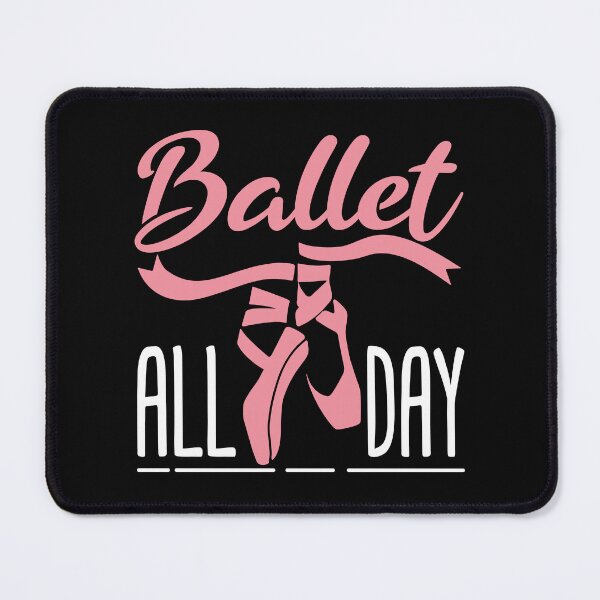 Item preview, Ballet All Day designed and sold by jaygo.