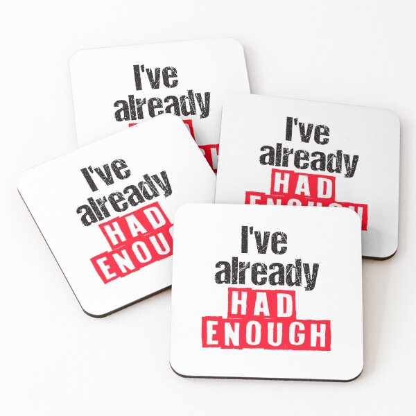 Item preview, I've already had enough designed and sold by Sarcastic-Cards.