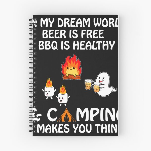 Item preview, in my dream world beer is free bbq is healthy camping makes you thin  designed and sold by CallieStore.