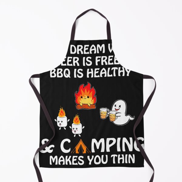 Item preview, in my dream world beer is free bbq is healthy camping makes you thin designed and sold by CallieStore.