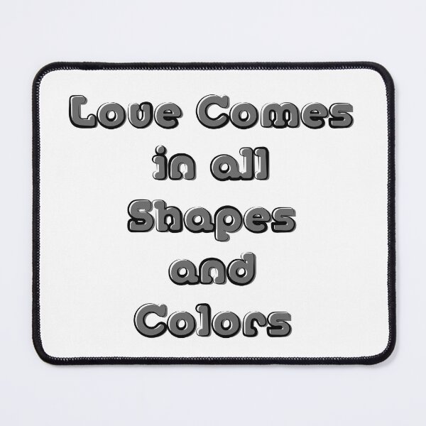Item preview, Love Comes in all Shapes and Colors designed and sold by HectorCantres.