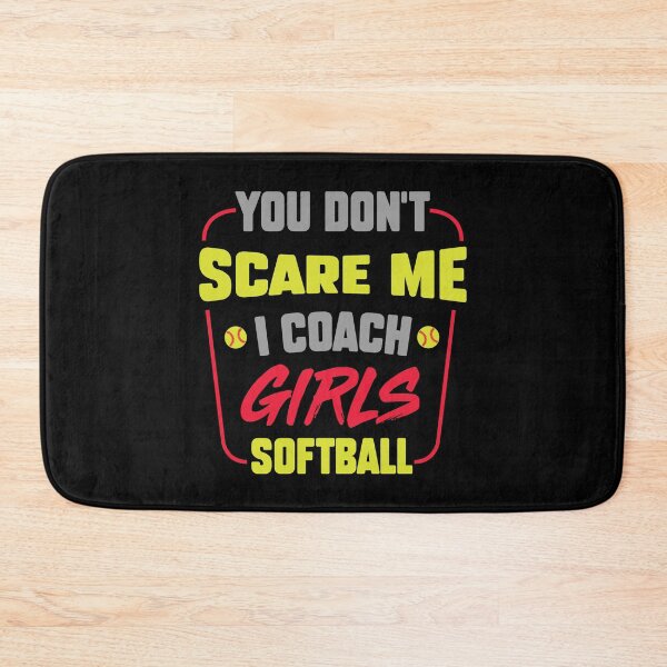 Item preview, You Don't Scare Me I Coach Girls Softball designed and sold by InkonoStore.