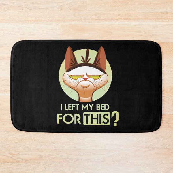 Item preview, I left my bed for this? angry cat designed and sold by VinagreShop.