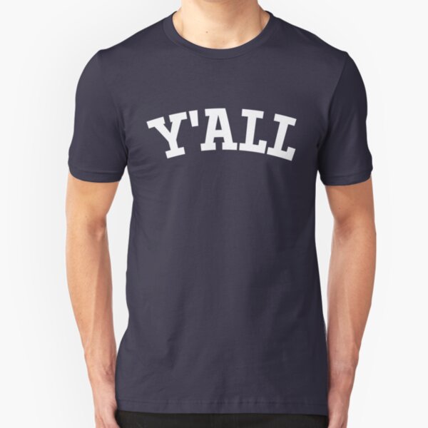 Y'ALL - Yale, University, College, Parody, Ivy League Slim Fit T-Shirt