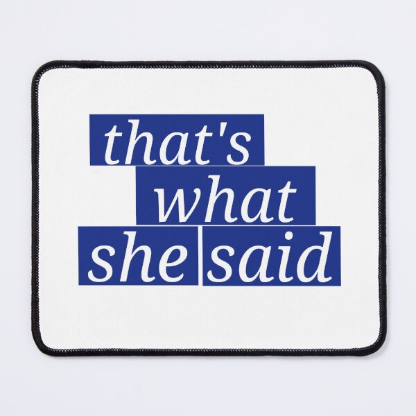 Item preview, That's what she said designed and sold by Thomaart.