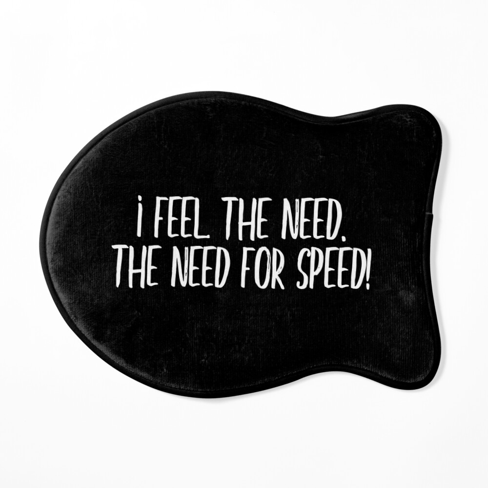 I feel the need for speed! Movie Quote Design (white) | Poster