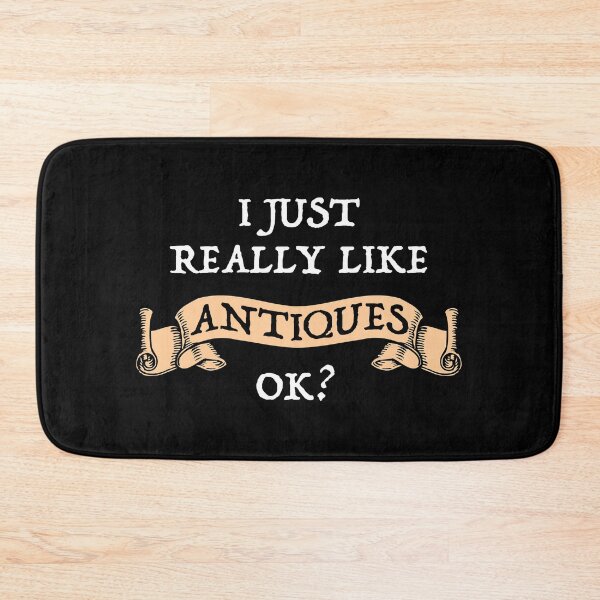 Item preview, I Just Really Like Antiques OK? designed and sold by Cat Lady Designs.