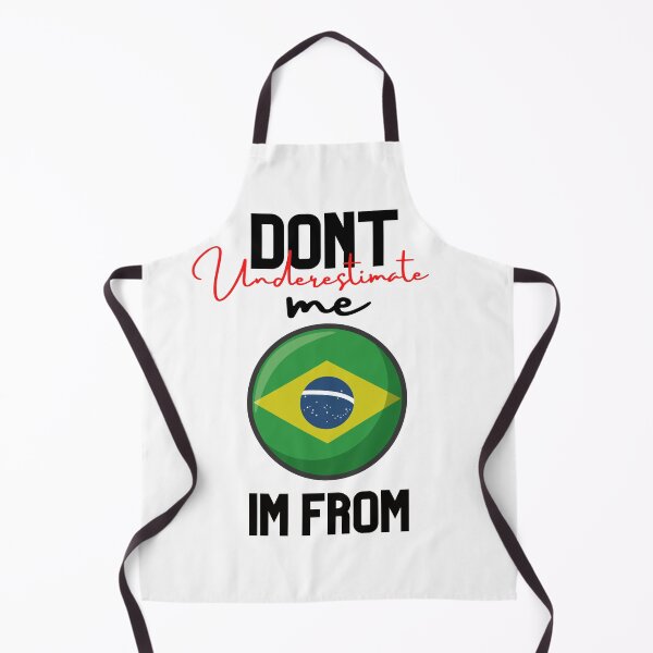 Item preview, brasil Flag,dont underestimate me i'm from brazil,im from brazil designed and sold by behappysiempre.